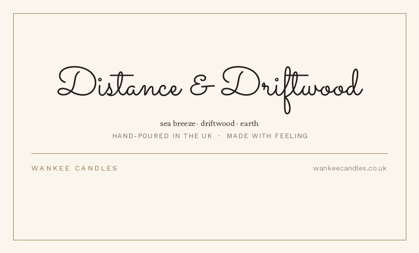 Distance & Driftwood