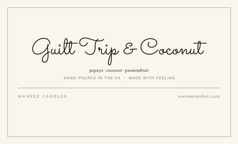 Guilt Trip & Coconut