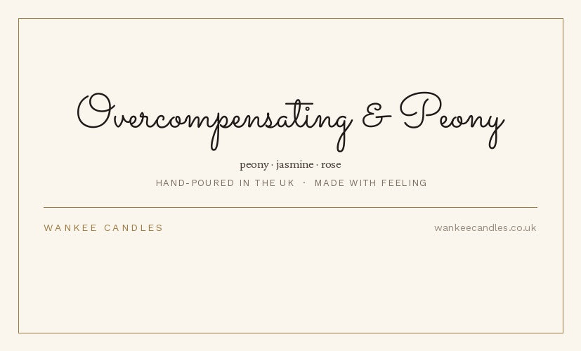 Overcompensating & Peony