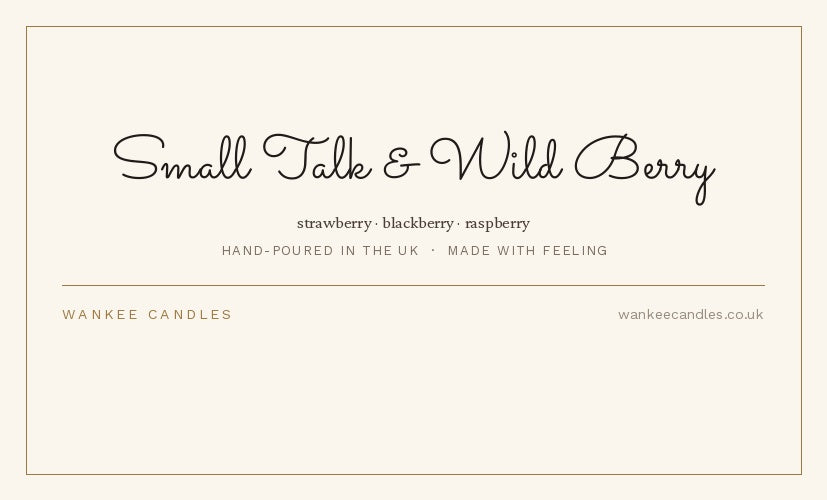Small Talk & Wild Berry